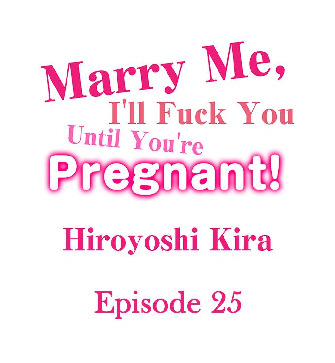 Marry Me, I’ll Fuck You Until You’re Pregnant! - Chapter 25 Page 1