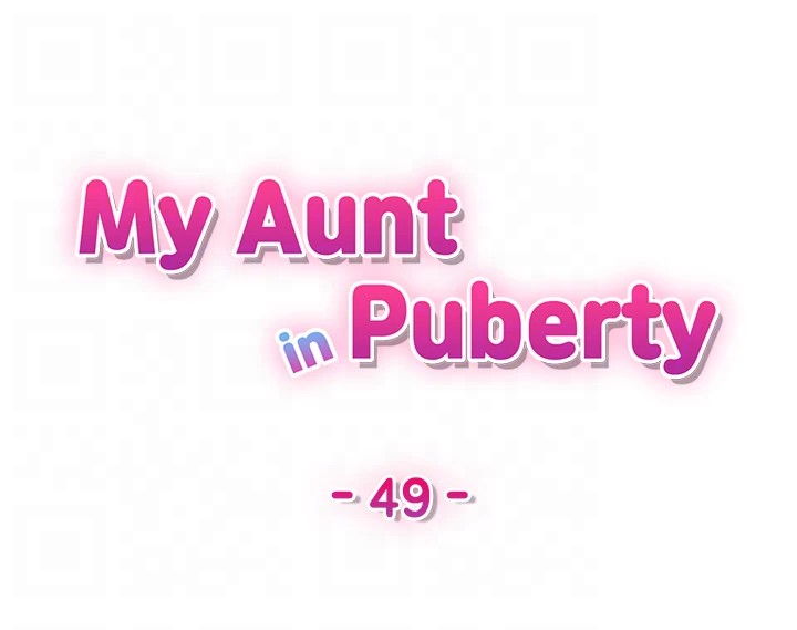 My Aunt in Puberty - Chapter 49 Page 11